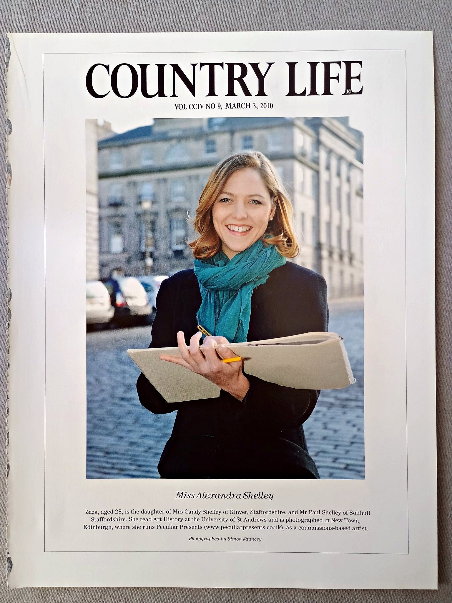Miss Alexandra Shelley - Zaza, aged 28, is the daughter of Mrs Candy Shelley of Kinver, Staffordshire, and Mr Paul Shelley of Solihull, Staffordshire. She read Art History at the University of St Andrews and is photographed in New Town, Edinburgh, where she runs Peculiar Presents as a commissions-based artist.
