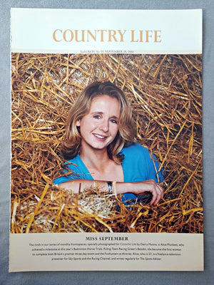 Alice Plunkett - Miss September, The ninth in our series of monthly frontispieces, specially photographed for COUNTRY LIFE by Derry Moore, is Alice Plunkett, who achieved a milestone at this year's Badminton Horse Trials. Riding Team Racing Green's Baladin, she became the first woman to complete both Britain's premier three-day-event and the Foxhunters at Aintree. Alice, who is 27, is a freelance television presenter for Sky Sports and the Racing Channel, and writes regularly for The Sports Adviser