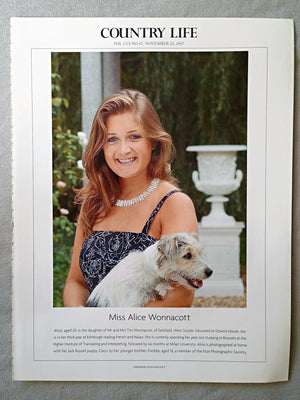 Miss Alice Wonnacott - Alice, aged 20, is the daughter of Mr and Mrs Tim Wonnacott, of Selsfield, West Sussex. Educated at Downe House, she is in her third year at Edinburgh reading French and Italian. She is currently spending her year out studying in Brussels at the Higher Institute of Translating and Interpreting, followed by six months at Milan University. Alice is photographed at home with her Jack Russell puppy, Coco, by her younger brother, Freddie, aged 16, a member of the Eton Photographic Society.