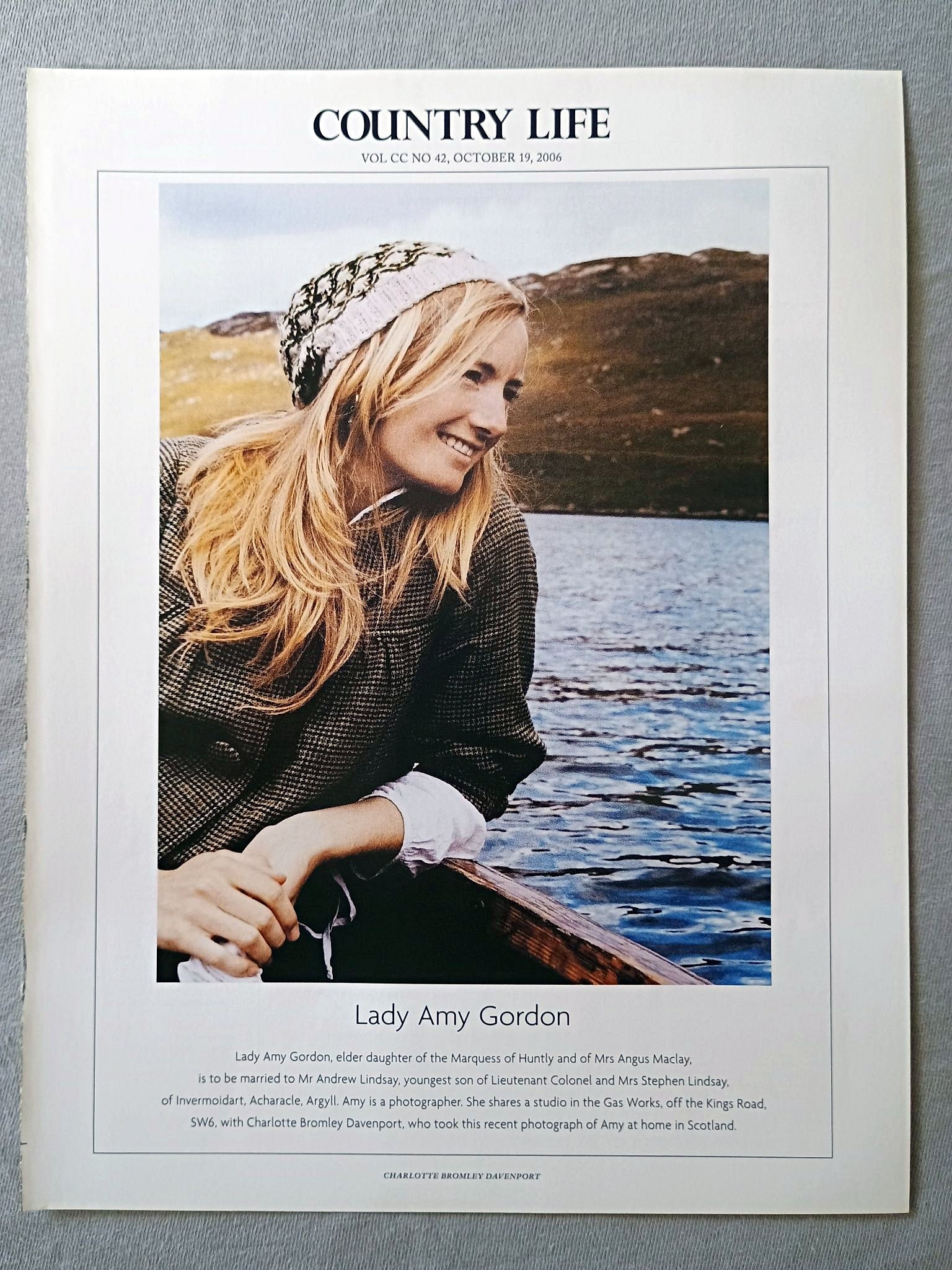Lady Amy Gordon, elder daughter of the Marquess of Huntly and of Mrs Angus Maclay. is to be married to Mr Andrew Lindsay, youngest son of Lieutenant Colonel and Mrs Stephen Lindsay, of Invermoidart, Acharacle, Argyll. Amy is a photographer. She shares a studio in the Gas Works, off the Kings Road, SW6, with Charlotte Bromley Davenport, who took this recent photograph of Amy at home in Scotland.