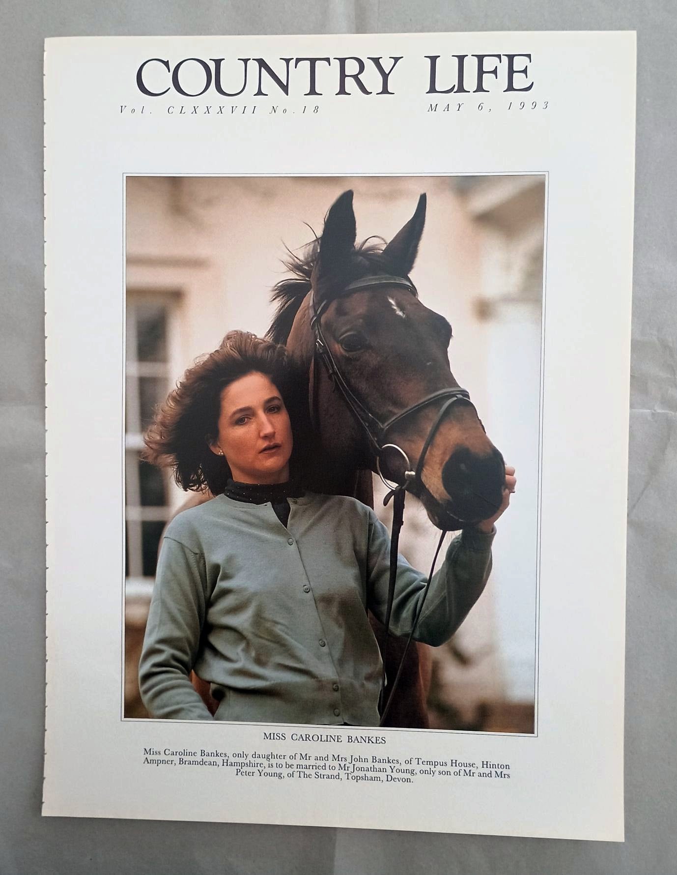 Caroline Bankes Country Life Magazine Portrait May 6, 1993. CLXXXVII No. 18.

Miss Caroline Bankes, only daughter of Mr and Mrs John Bankes, of Tempus House, Hinton Ampner, Bramdean, Hampshire, is to be married to Mr Jonathan Young, only son of Mr and Mrs Peter Young, of The Strand, Topsham, Devon.
