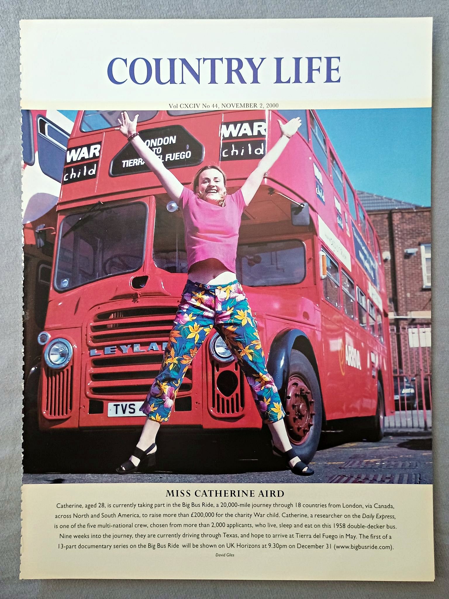 Miss Catherine Aird - Catherine, aged 28, is currently taking part in the Big Bus Ride, a 20,000-mile journey through 18 countries from London, via Canada, across North and South America, to raise more than £200,000 for the charity War child. Catherine, a researcher on the Daily Express, is one of the five multi-national crew, chosen from more than 2,000 applicants, who live, sleep and eat on this 1958 double-decker bus. Nine weeks into the journey, they are currently driving through Texas