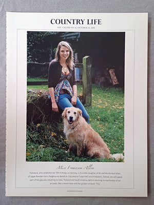 Miss Francesca Allen - Francesca, who celebrates her 19th birthday on Monday, is the elder daughter of Mr and Mrs Richard Allen, of Upper Bowden Farm, Pangbourne, Berkshire. Educated at Tudor Hall and St Edward's, Oxford, she will spend part of her gap year travelling to India, Thailand and South America, before returning to read history of art at Leeds. She is shown here with her golden retriever, Tilly.