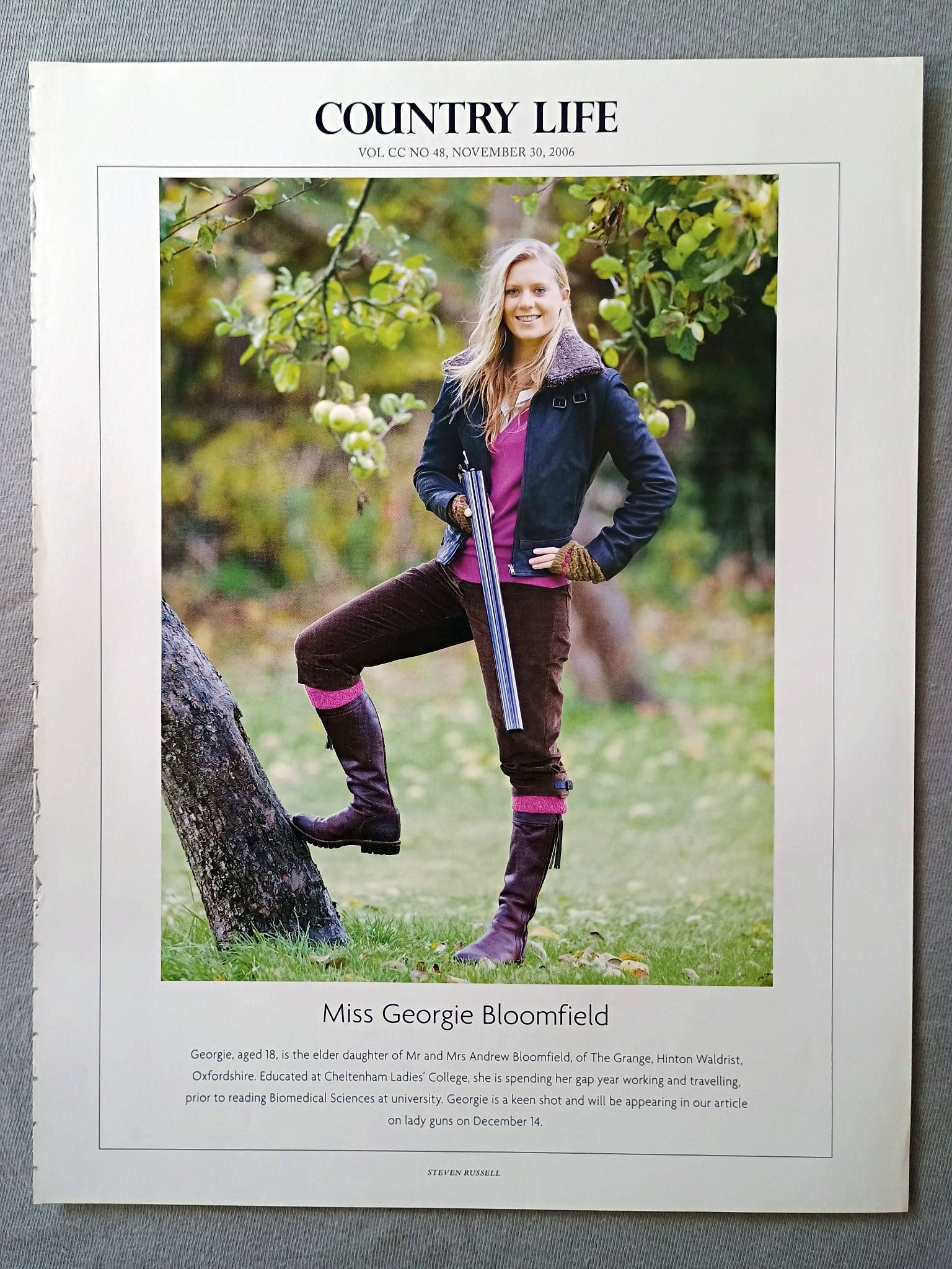 Miss Georgie Bloomfield - Georgie, aged 18, is the elder daughter of Mr and Mrs Andrew Bloomfield, of The Grange, Hinton Waldrist, Oxfordshire. Educated at Cheltenham Ladies' College, she is spending her gap year working and travelling, prior to reading Biomedical Sciences at university. Georgie is a keen shot and will be appearing in our article on lady guns on December 14.