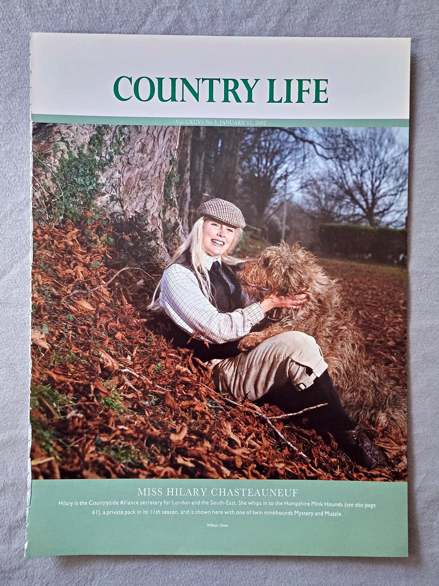 Miss Hilary Chasteauneuf - Hilary is the Countryside Alliance secretary for London and the South-East. She whips in to the Hampshire Mink Hounds (see also page 61), a private pack in its 11th season, and is shown here with one of twin minkhounds Mystery and Muzzle..
