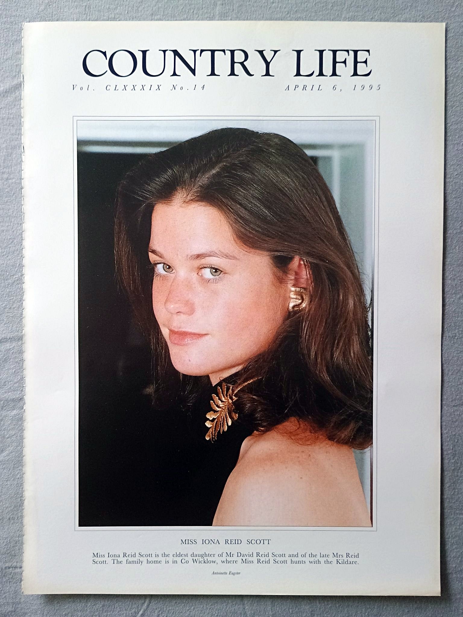 Iona Reid Scott Country Life Magazine Portrait April 6, 1995 CLXXXIX No. 14

Miss Iona Reid Scott is the eldest daughter of Mr David Reid Scott and of the late Mrs Reid Scott. The family home is in Co Wicklow, where Miss Reid Scott hunts with the Kildare.