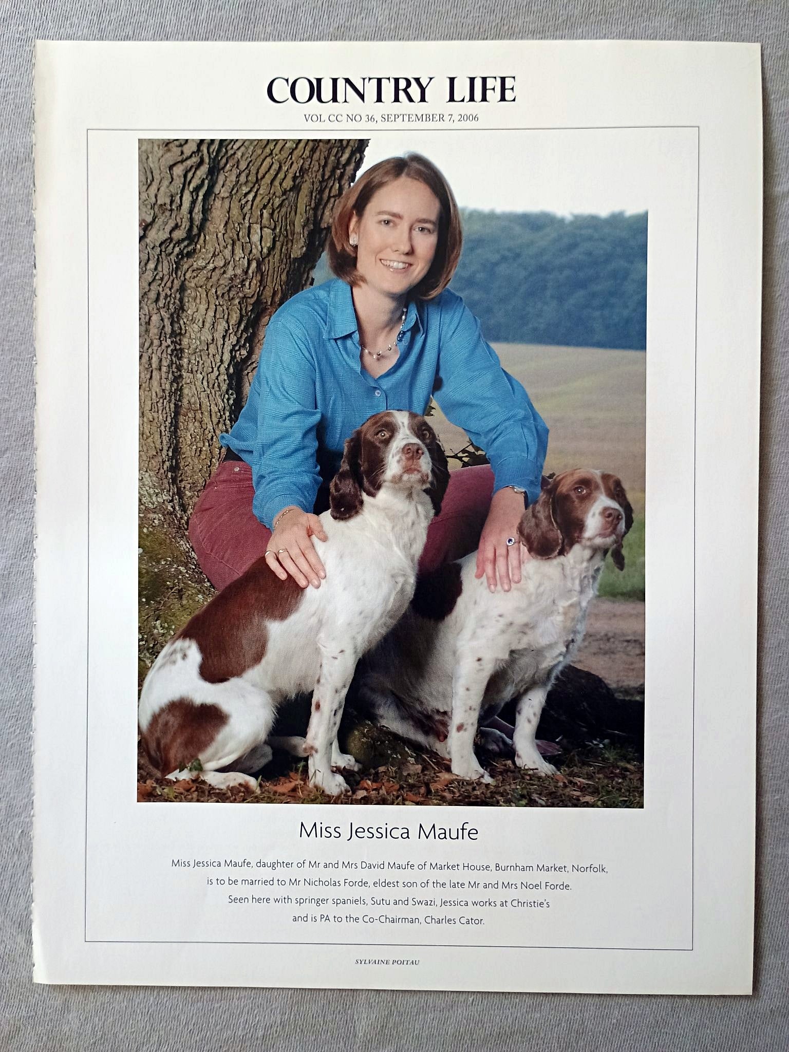 Miss Jessica Maufe, daughter of Mr and Mrs David Maufe of Market House, Burnham Market, Norfolk, is to be married to Mr Nicholas Forde, eldest son of the late Mr and Mrs Noel Forde. Seen here with springer spaniels, Sutu and Swazi, Jessica works at Christie's and is PA to the Co-Chairman, Charles Cator.