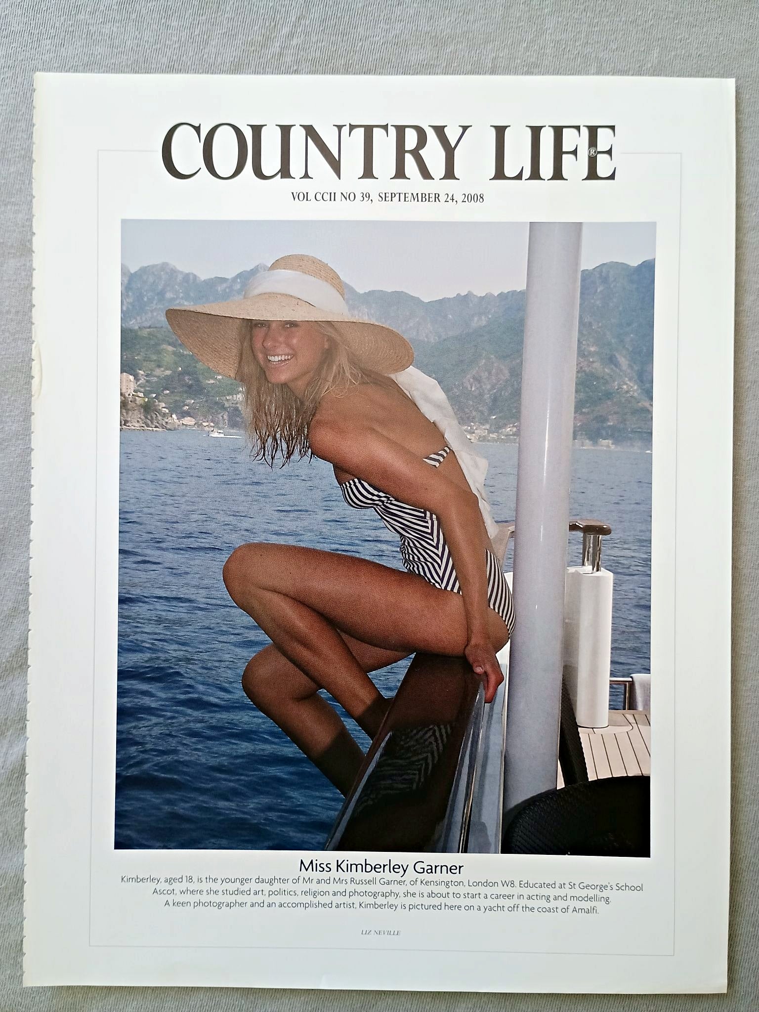 Miss Kimberley Garner - Kimberley, aged 18, is the younger daughter of Mr and Mrs Russell Garner, of Kensington, London W8. Educated at St George's School Ascot, where she studied art, politics, religion and photography, she is about to start a career in acting and modelling. A keen photographer and an accomplished artist, Kimberley is pictured here on a yacht off the coast of Amalfi.