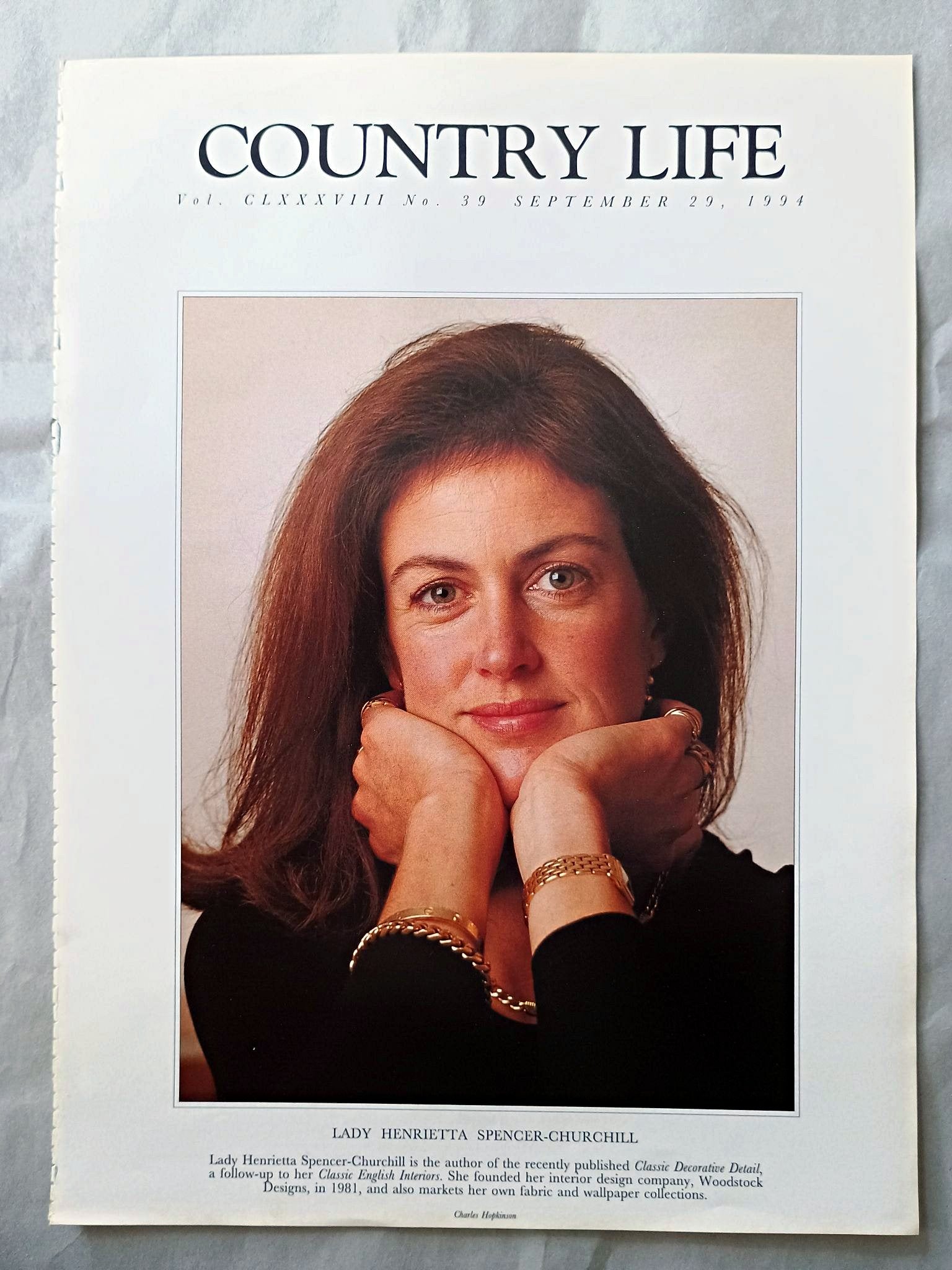 Lady Henrietta Spencer-Churchill Country Life Magazine Portrait September 29, 1994. CLXXXVIII No. 39

Lady Henrietta Spencer-Churchill is the author of the recently published Classic Decorative Detail, a follow-up to her Classic English Interiors. She founded her interior design company, Woodstock Designs, in 1981, and also markets her own fabric and wallpaper collections..