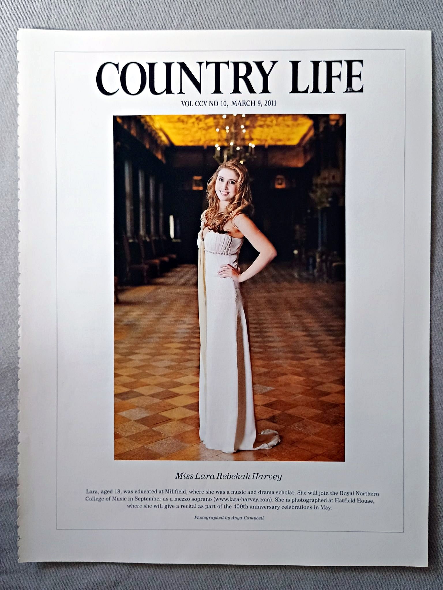 Miss Lara Rebekah Harvey - Lara, aged 18, was educated at Millfield, where she was a music and drama scholar. She will join the Royal Northern College of Music in September as a mezzo soprano. She is photographed at Hatfield House, where she will give a recital as part of the 400th anniversary celebrations in May.