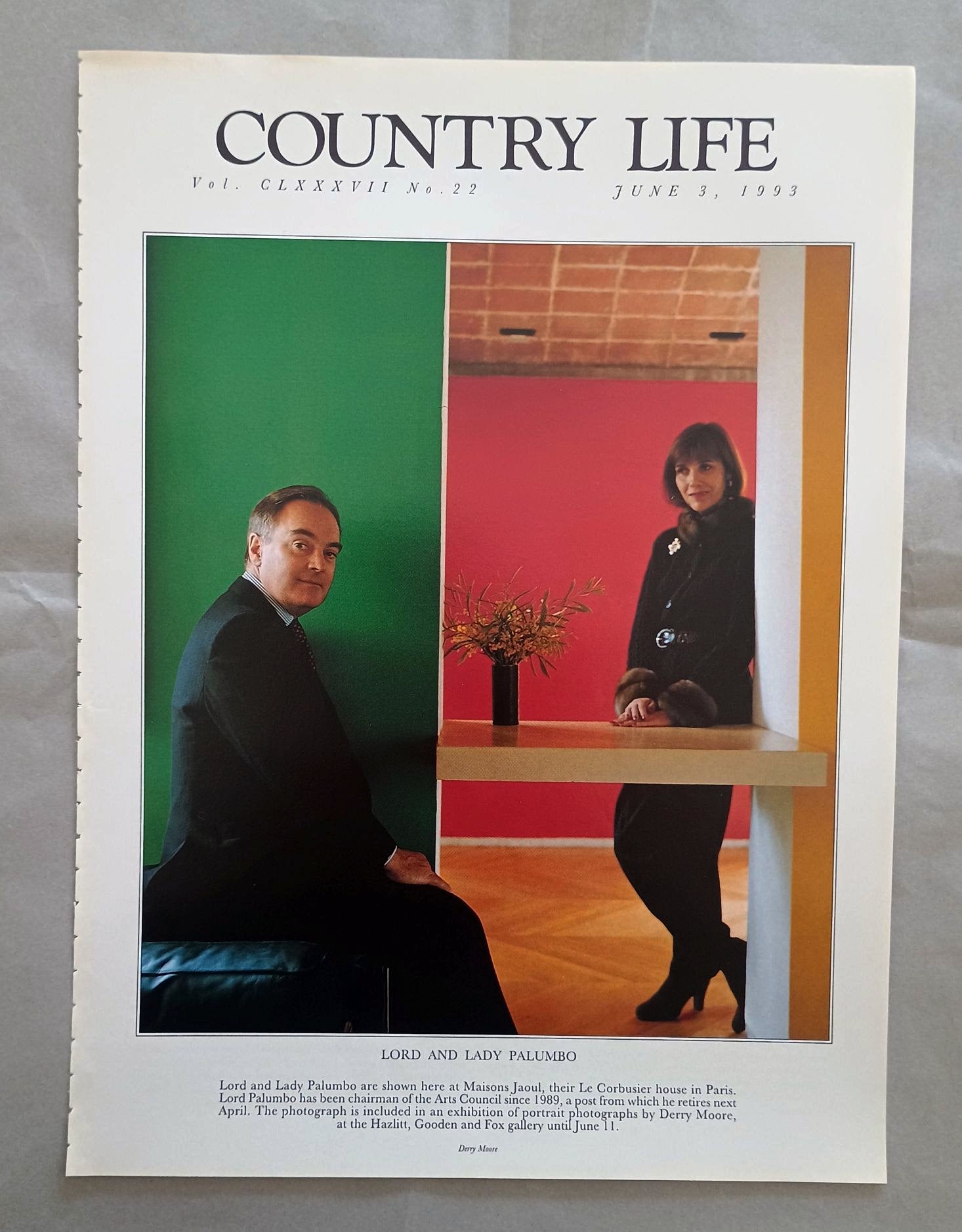 Lord and Lady Palumbo Country Life Magazine Portrait June 3, 1993. CLXXXVII No. 22.

Lord and Lady Palumbo are shown here at Maisons Jaoul, their Le Corbusier house in Paris. Lord Palumbo has been chairman of the Arts Council since 1989, a post from which he retires next April. The photograph is included in an exhibition of portrait photographs by Derry Moore, at the Hazlitt, Gooden and Fox gallery until June 11