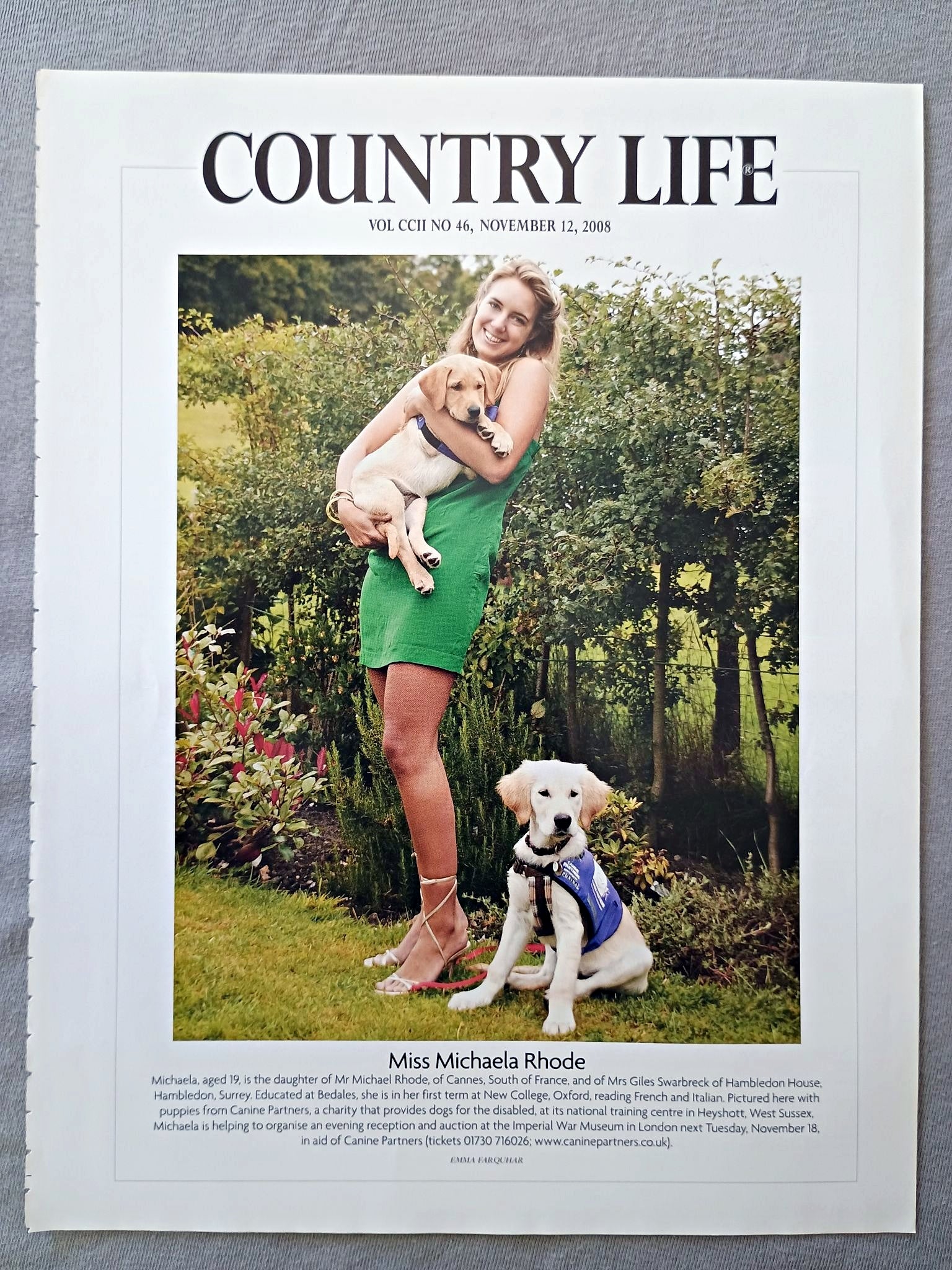 Miss Michaela Rhode - Michaela, aged 19, is the daughter of Mr Michael Rhode, of Cannes, South of France, and of Mrs Giles Swarbreck of Hambledon House, Hambledon, Surrey. Educated at Bedales, she is in her first term at New College, Oxford, reading French and Italian. Pictured here with puppies from Canine Partners, a charity that provides dogs for the disabled, at its national training centre in Heyshott, West Sussex.