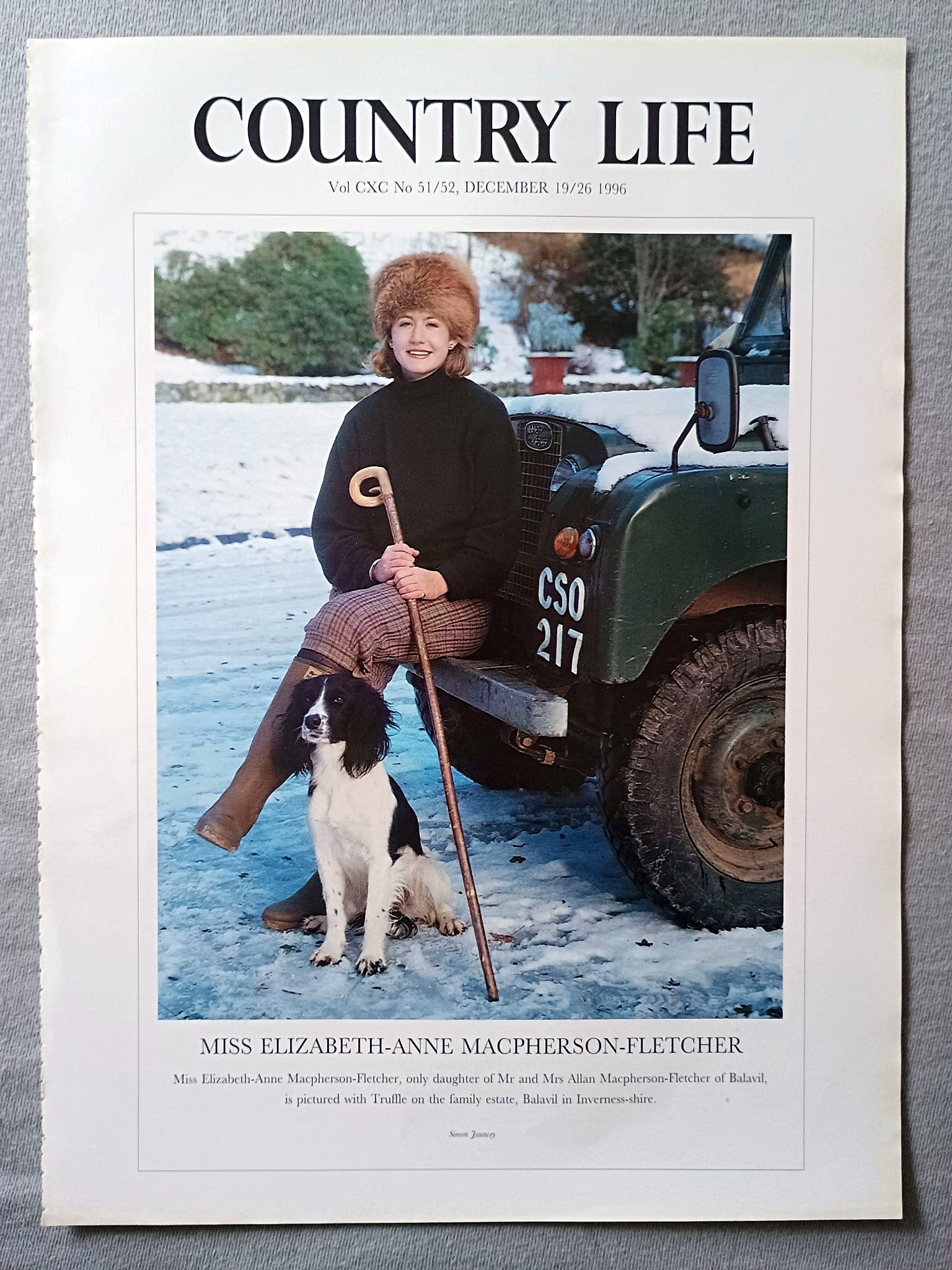 Miss Elizabeth-Anne Macpherson-Fletcher Country Life Magazine Portrait December 19/26, 1996. CXC No. 51/52

Miss Elizabeth-Anne Macpherson-Fletcher, only daughter of Mr and Mrs Allan Macpherson-Fletcher of Balavil, is pictured with Truffle on the family estate, Balavil in Inverness-shire.