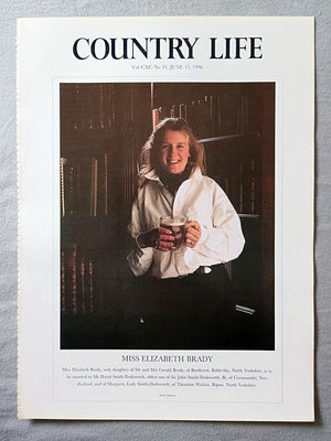 Miss Elizabeth Brady Country Life Magazine Portrait June 13, 1996. CXC No. 24

Miss Elizabeth Brady, only daughter of Mr and Mrs Gerald Brady, of Bordercot, Baldersby, North Yorkshire, is to be married to Mr David Smith-Dodsworth, eldest son of Sir John Smith-Dodsworth, Bt, of Coromandel, New Zealand, and of Margaret, Lady Smith-Dodsworth, of Thornton Watlass, Ripon, North Yorkshire