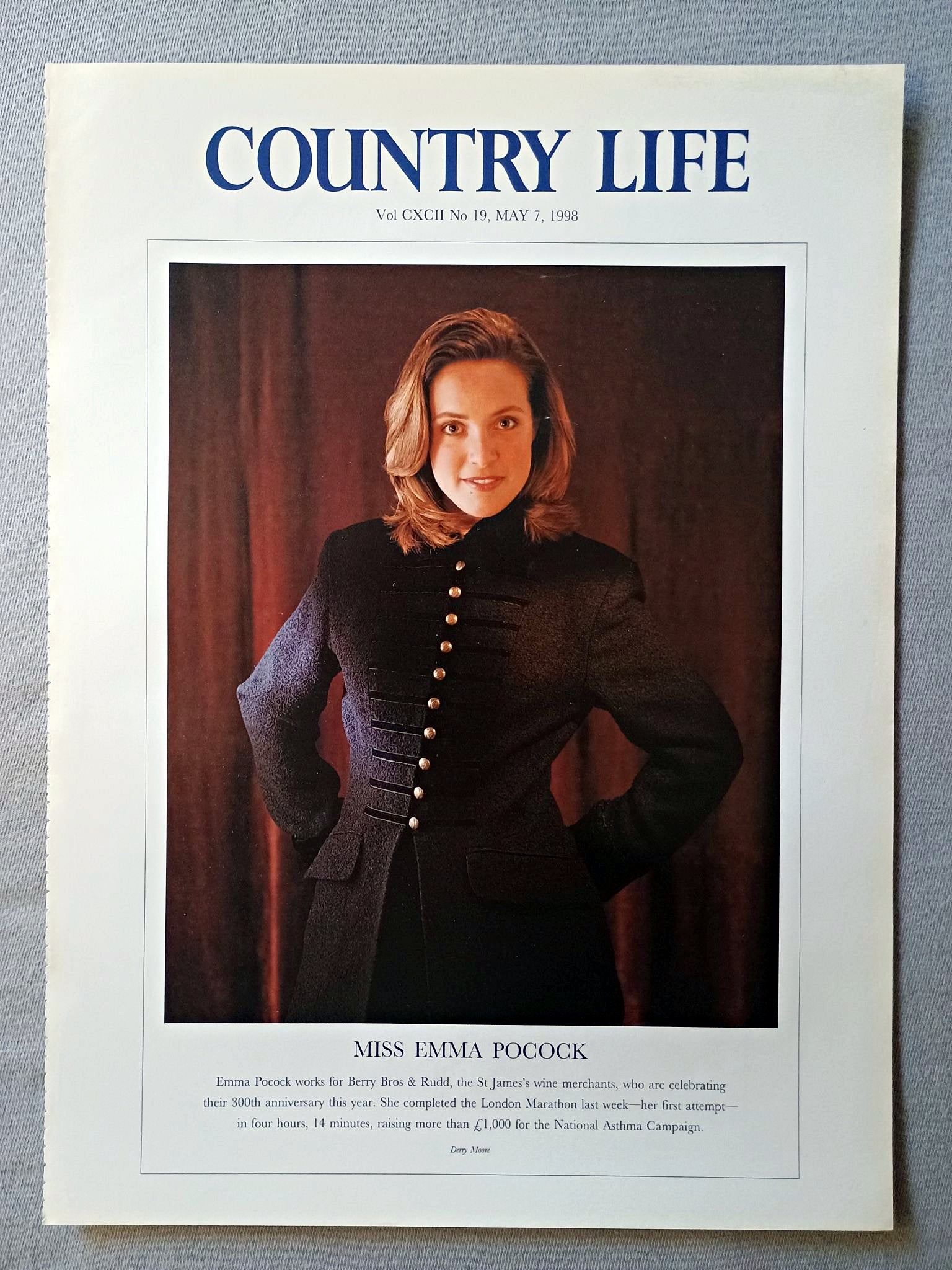 Miss Emma Pocock Country Life Magazine Portrait May 7 1998. CXCII No. 19

Miss Emma Pocock - Emma Pocock works for Berry Bros &amp; Rudd, the St James's wine merchants, who are celebrating their 300th anniversary this year. She completed the London Marathon last week her first attempt-in four hours, 14 minutes, raising more than £1,000 for the National Asthma Campaign