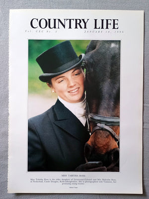 Miss Tabitha Ross Country Life Magazine Portrait January 18, 1996. CXC No. 3

Miss Tabitha Ross is the elder daughter of Lieutenant-Colonel and Mrs Malcolm Ross, of Netherhall, Castle Douglas, Kirkcudbrightshire. She is photographed with Vamoose, her promising young eventer.