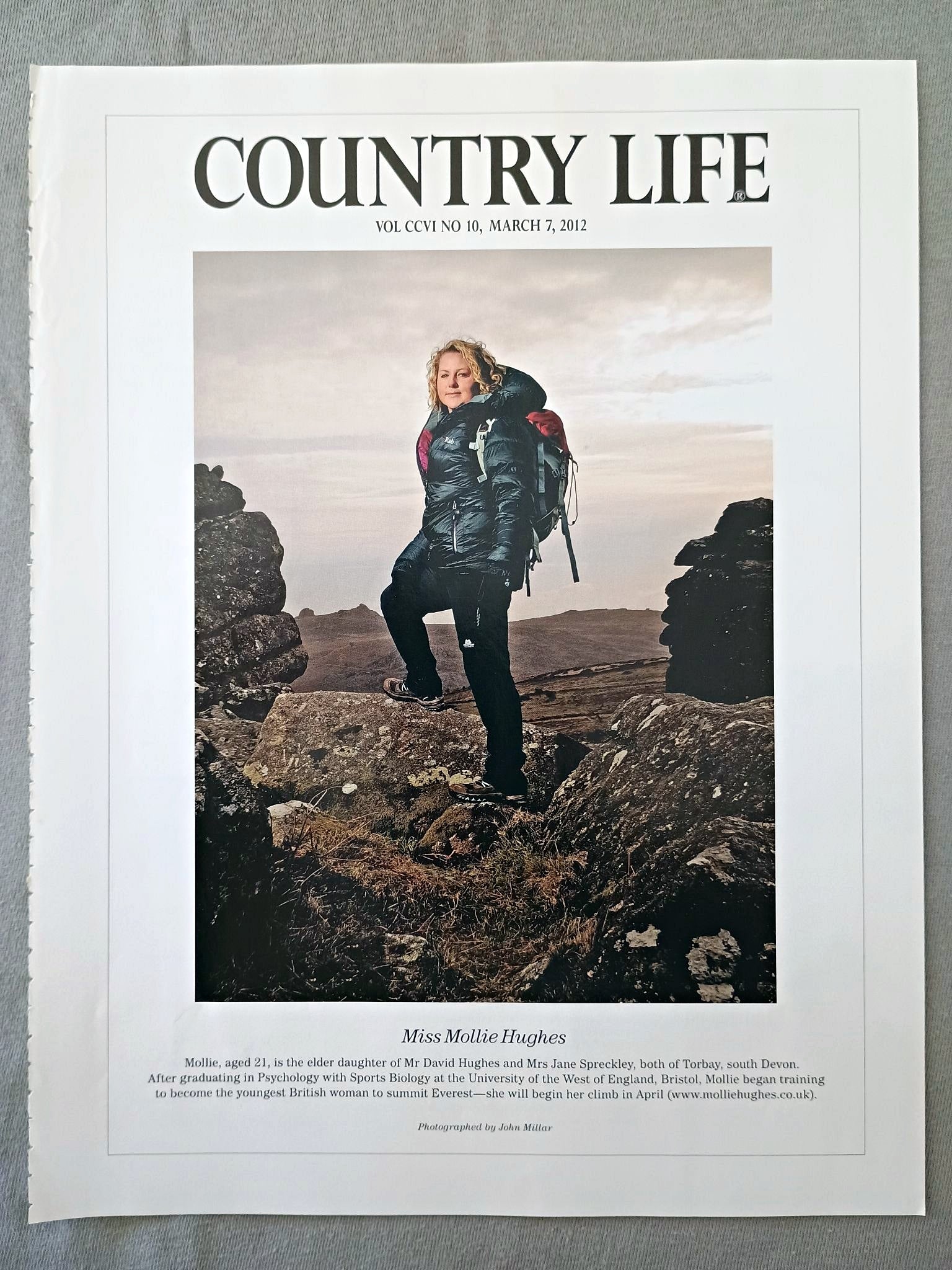 Miss Mollie Hughes - Mollie, aged 21, is the elder daughter of Mr David Hughes and Mrs Jane Spreckley, both of Torbay, south Devon. After graduating in Psychology with Sports Biology at the University of the West of England, Bristol, Mollie began training to become the youngest British woman to summit Everest-she will begin her climb in April.