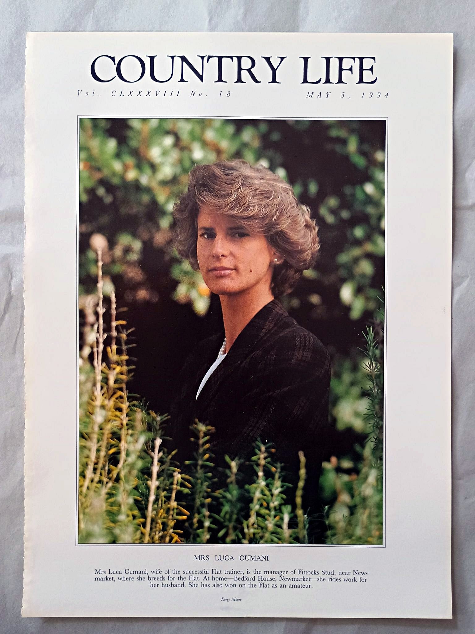 Mrs Luca Cumani nee Sara Plunkett Country Life Magazine Portrait May 5, 1994. CLXXXVIII No. 18

Mrs Luca Cumani, wife of the successful Flat trainer, is the manager of Fittocks Stud, near New-market, where she breeds for the Flat. At home-Bedford House, Newmarket she rides work for her husband. She has also won on the Flat as an amateur