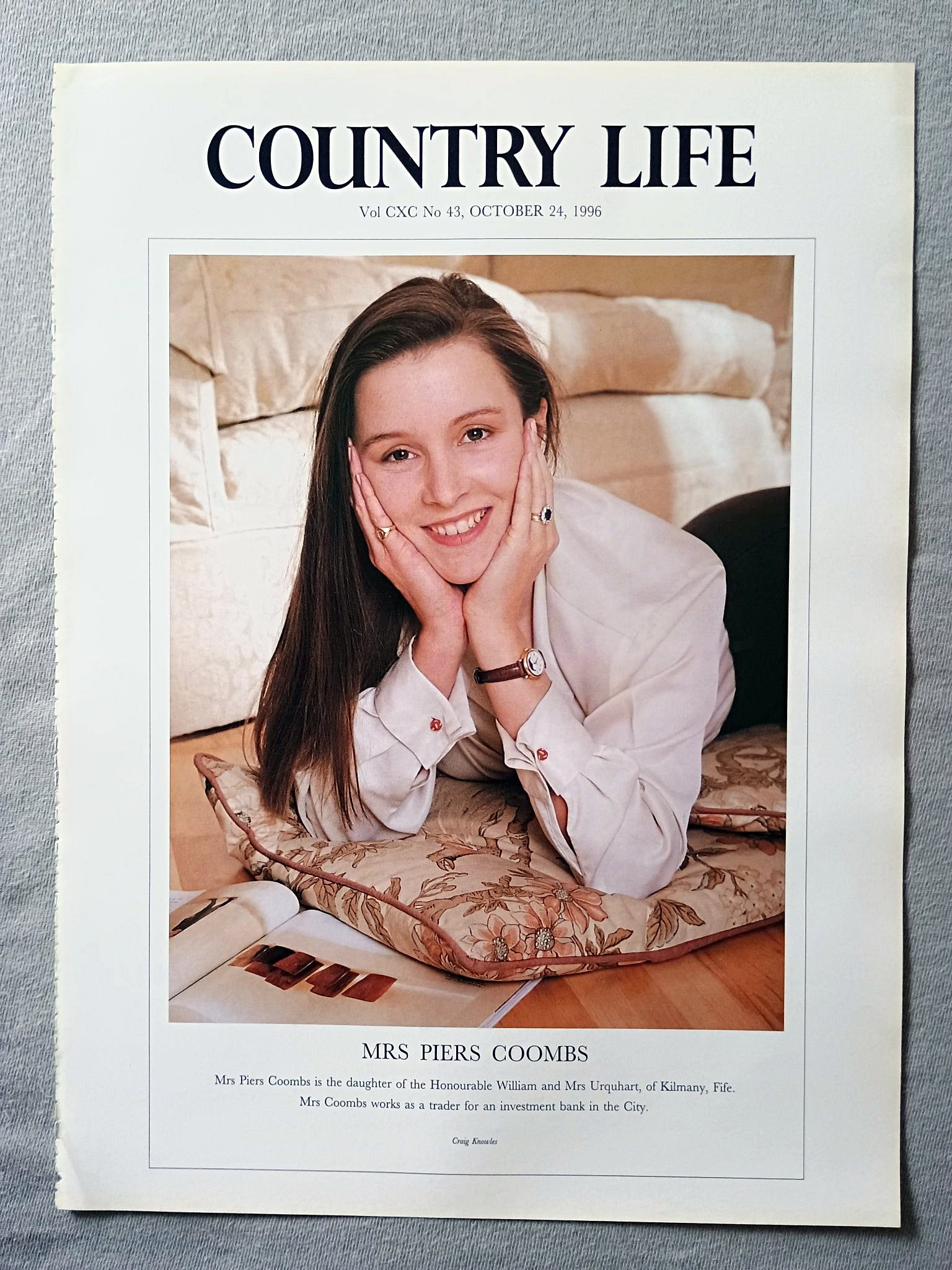 Mrs Piers Coombs nee Carolyn Urquhart Country Life Magazine Portrait October 24, 1996. CXC No. 43

Mrs Piers Coombs is the daughter of the Honourable William and Mrs Urquhart, of Kilmany, Fife. Mrs Coombs works as a trader for an investment bank in the City..