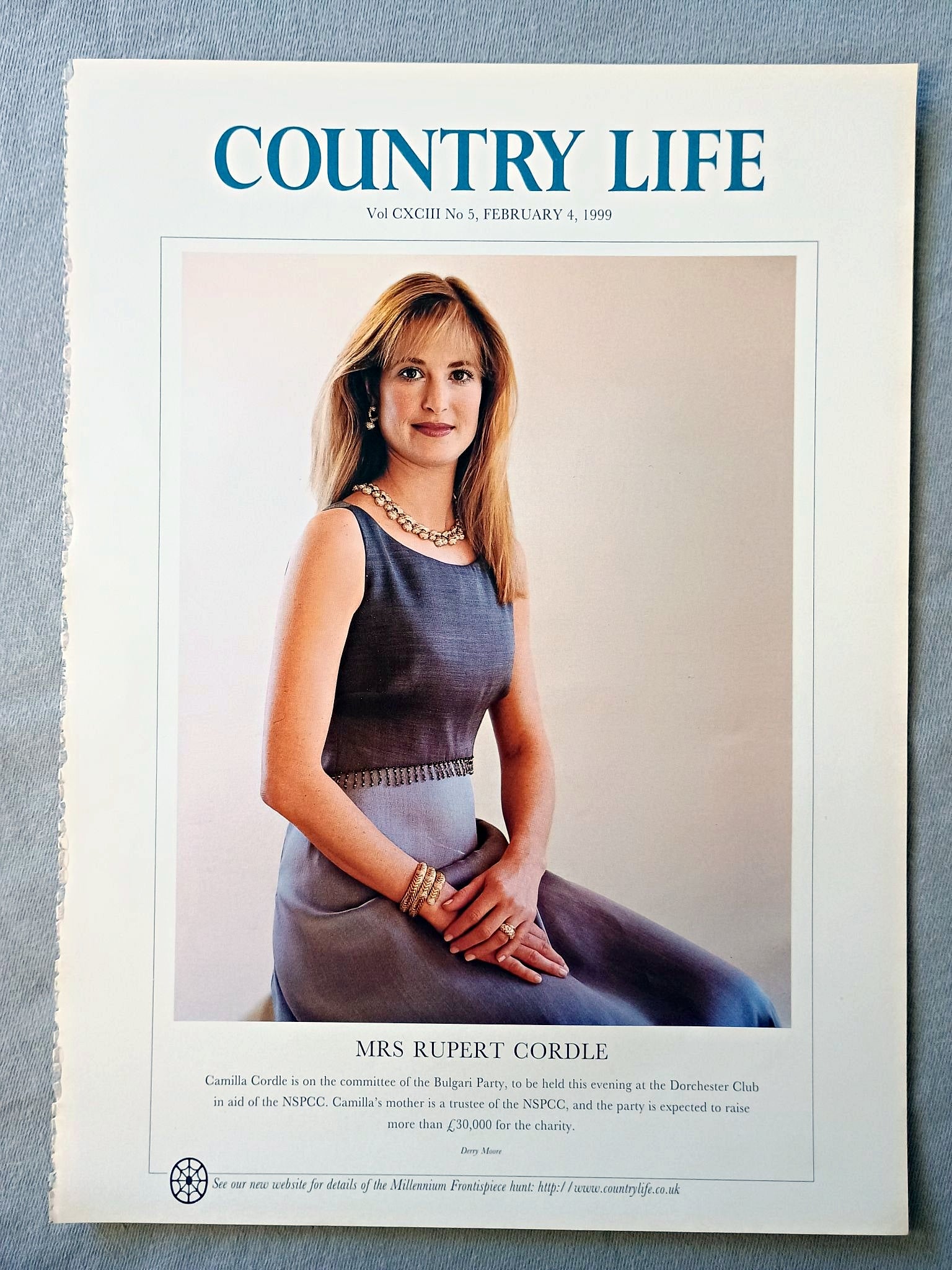 Mrs Rupert Cordle nee Camilla Wigram Country Life Magazine Portrait February 4 1999. CXCIII No. 5

Mrs Rupert Cordle - Camilla Cordle is on the committee of the Bulgari Party, to be held this evening at the Dorchester Club in aid of the NSPCC. Camilla's mother is a trustee of the NSPCC, and the party is expected to raise more than £30,000 for the charity