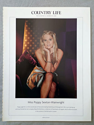 Miss Poppy Sexton-Wainwright - Poppy, aged 20, is in her second year at Newcastle reading Marketing and Management. She is just starting up with two friends her own company, Beautiful Bottoms, a collection of handmade silk lingerie, which will be launched in the summer in Norfolk and in London.