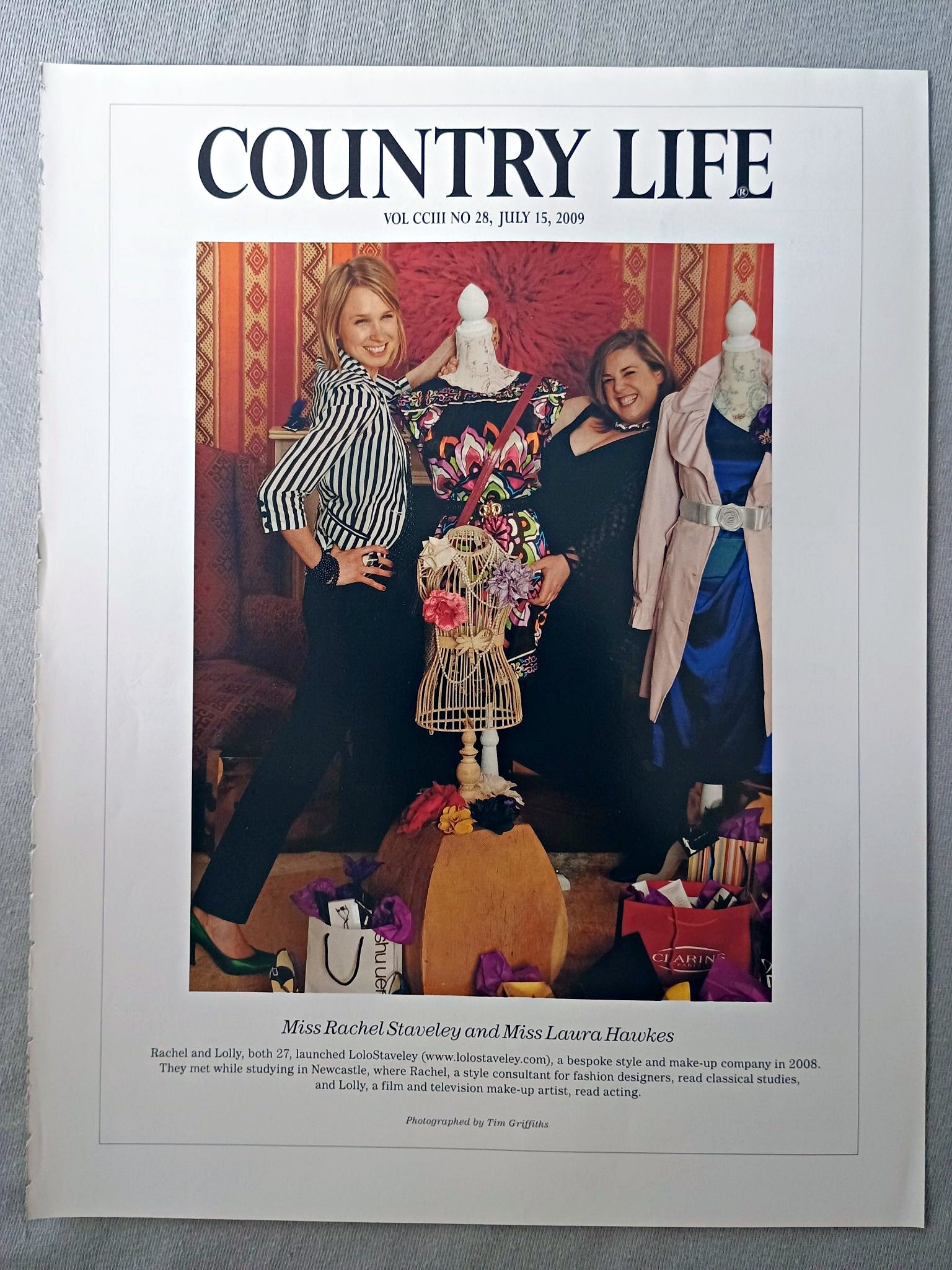 Miss Rachel Staveley and Miss Laura Hawkes - Rachel and Lolly, both 27, launched LoloStaveley a bespoke style and make-up company in 2008. They met while studying in Newcastle, where Rachel, a style consultant for fashion designers, read classical studies, and Lolly, a film and television make-up artist, read acting.