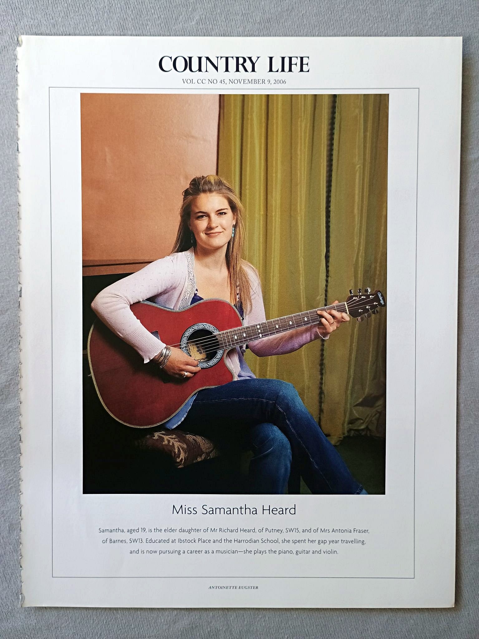 Miss Samantha Heard - Samantha, aged 19, is the elder daughter of Mr Richard Heard, of Putney, SW15, and of Mrs Antonia Fraser. of Barnes, SW13. Educated at Ibstock Place and the Harrodian School, she spent her gap year travelling, and is now pursuing a career as a musician-she plays the piano, guitar and violin.