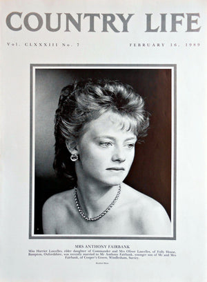 Mrs Anthony Fairbank, Miss Harriet Lascelles Country Life Magazine Portrait February 16, 1989 Vol. CLXXXIII No. 7
